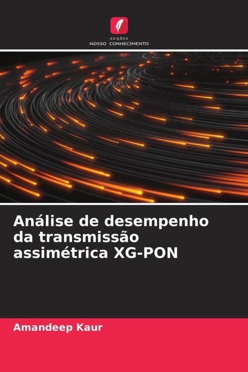 Produktbild: An&aacute;lise de desempenho da transmiss&atilde;o assim&eacute;trica XG-PON