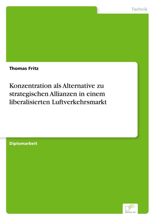 Produktbild: Konzentration als Alternative zu strategischen Allianzen in einem liberalisierten Luftverkehrsmarkt