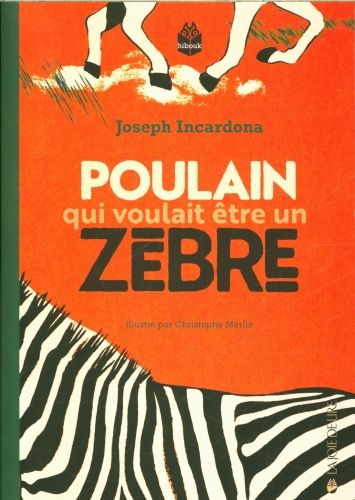 Produktbild: Poulain qui voulait &ecirc;tre un z&egrave;bre