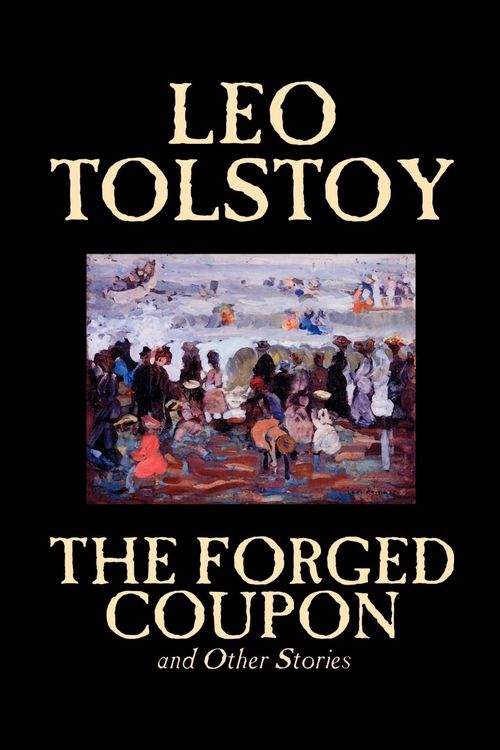 Produktbild: The Forged Coupon and Other Stories by Leo Tolstoy, Fiction, Short Stories