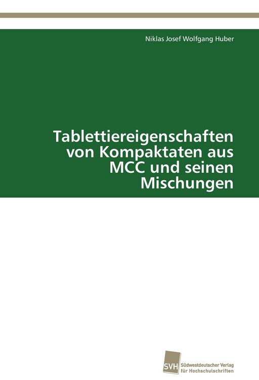 Produktbild: Tablettiereigenschaften von Kompaktaten aus MCC und seinen Mischungen