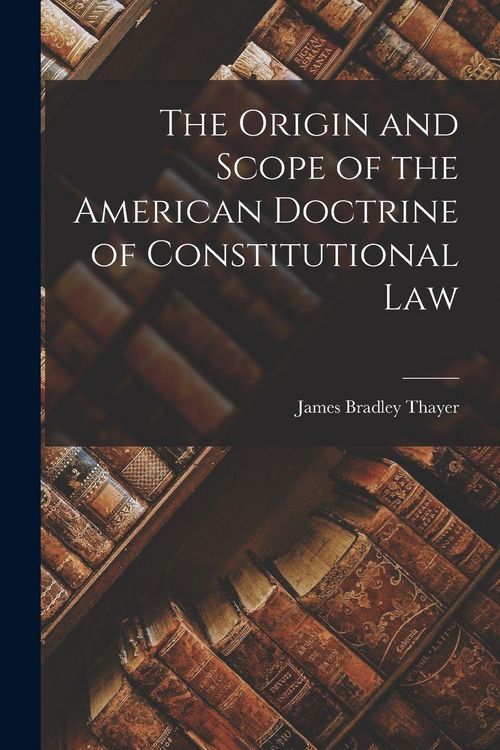 Produktbild: The Origin and Scope of the American Doctrine of Constitutional Law
