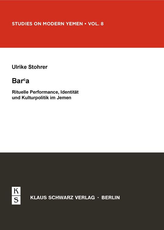 Produktbild: Bar'a. Rituelle Performance, Identit&auml;t und Kulturpolitik im Jemen
