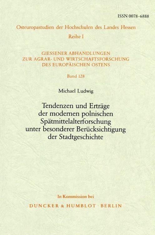 Produktbild: Tendenzen und Ertr&auml;ge der modernen polnischen Sp&auml;tmittelalterforschung unter besonderer Ber&uuml;cksichtigung der Stadtgeschichte.