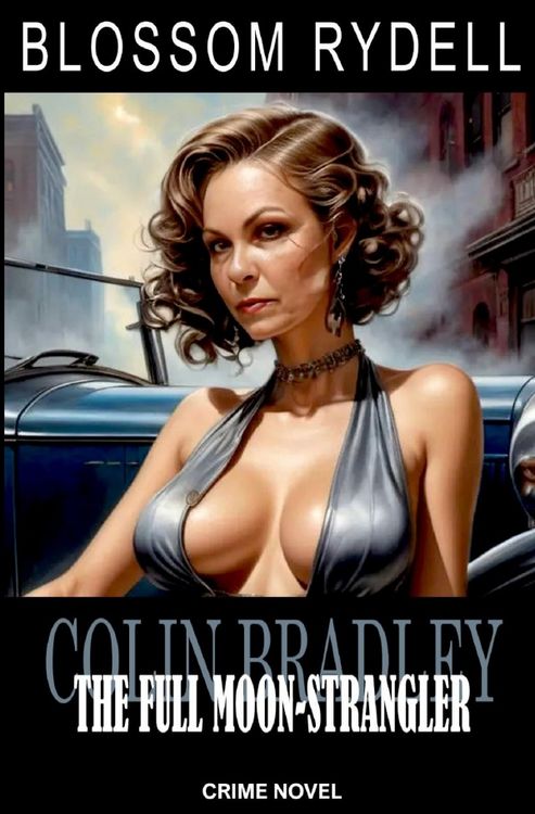Produktbild: Colin Bradley / Colin Bradley - The Full Moon-Strangler