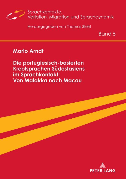 Produktbild: Die portugiesisch-basierten Kreolsprachen S&uuml;dostasiens im Sprachkontakt: Von Malakka nach Macau