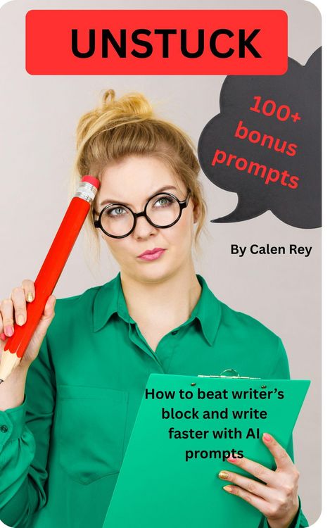 Produktbild: Unstuck - How to beat writer's block and write faster with AI