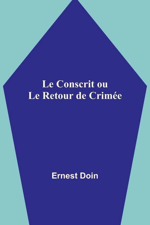 Produktbild: Le Conscrit ou Le Retour de Crim&eacute;e