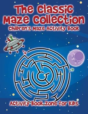 Produktbild: The Classic Maze Collection - Children's Maze Activity Book