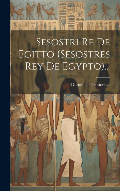 Produktbild: Sesostri Re De Egitto (sesostres Rey De Egypto)...