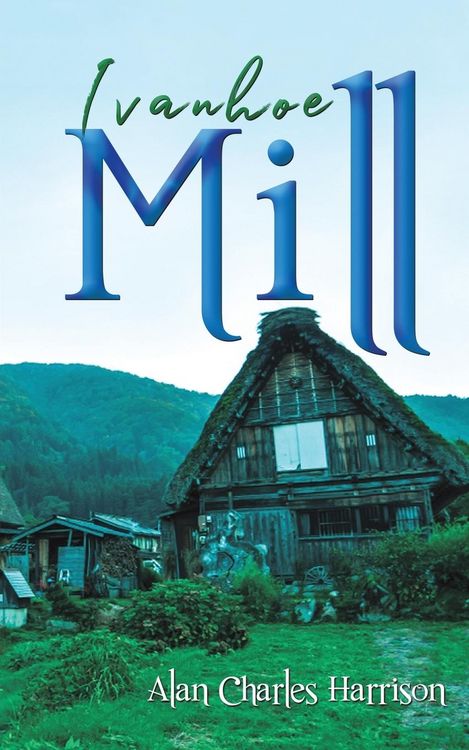 Produktbild: Harrison, A: Ivanhoe Mill