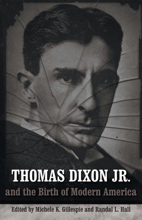 Produktbild: Thomas Dixon Jr. and the Birth of Modern America