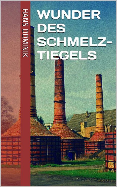 Produktbild: Wunder des Schmelztiegels