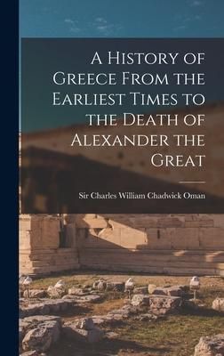 Produktbild: A History of Greece From the Earliest Times to the Death of Alexander the Great