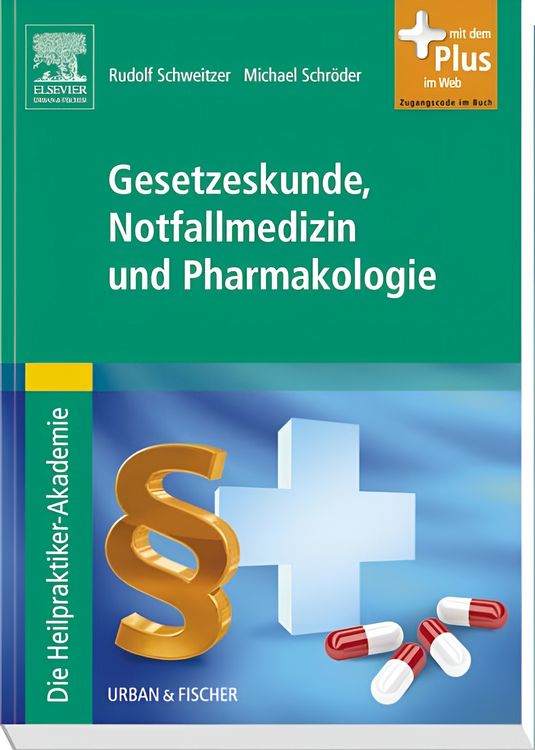 Produktbild: Die Heilpraktiker-Akademie. Gesetzeskunde, Notfallmedizin und Pharmakologie