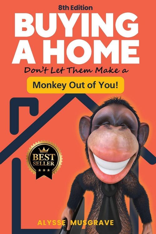 Produktbild: Buying a Home - Don't Let Them Make a Monkey Out of You! 8th Edition