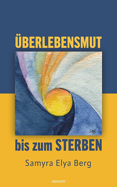 Produktbild: &Uuml;berlebensmut bis zum Sterben