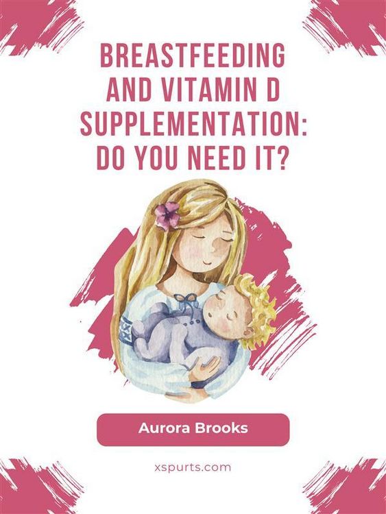 Produktbild: Breastfeeding and vitamin D supplementation: Do you need it?