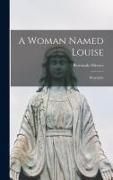 Produktbild: A Woman Named Louise; Biography