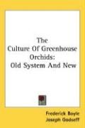 Produktbild: The Culture of Greenhouse Orchids: Old System and New