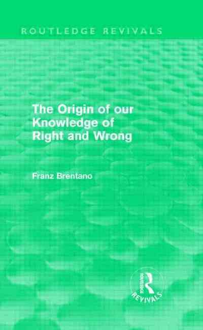 Produktbild: Brentano, F: The Origin of Our Knowledge of Right and Wrong