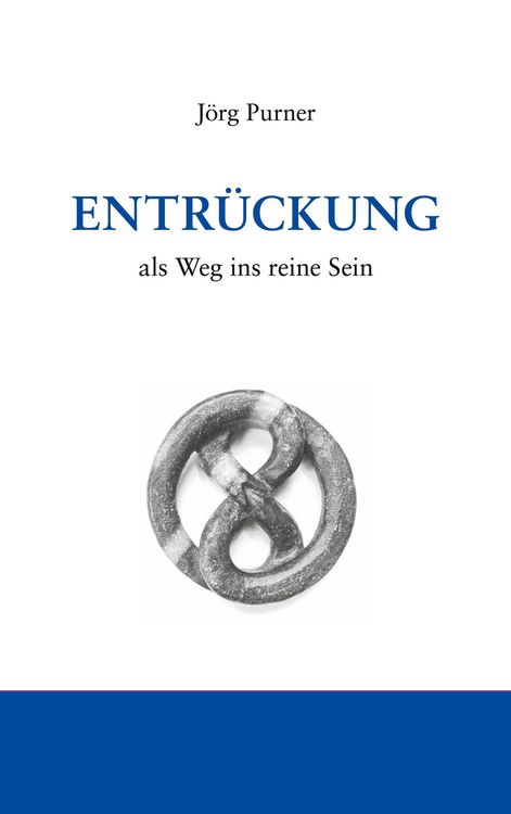 Produktbild: Entr&uuml;ckung als Weg ins reine Sein