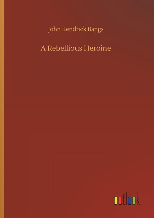 Produktbild: A Rebellious Heroine