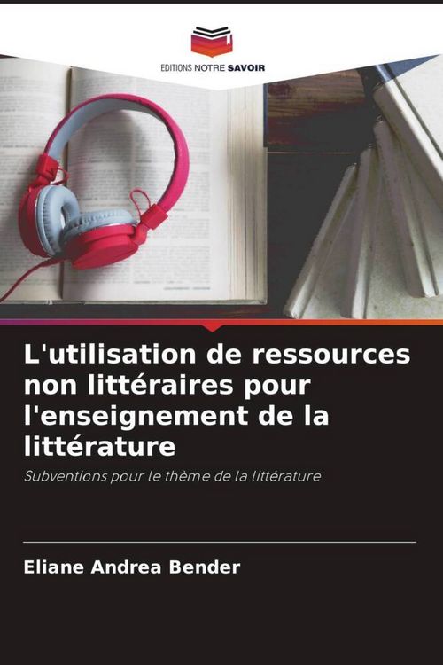 Produktbild: L'utilisation de ressources non litt&eacute;raires pour l'enseignement de la litt&eacute;rature