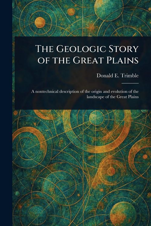Produktbild: The Geologic Story of the Great Plains