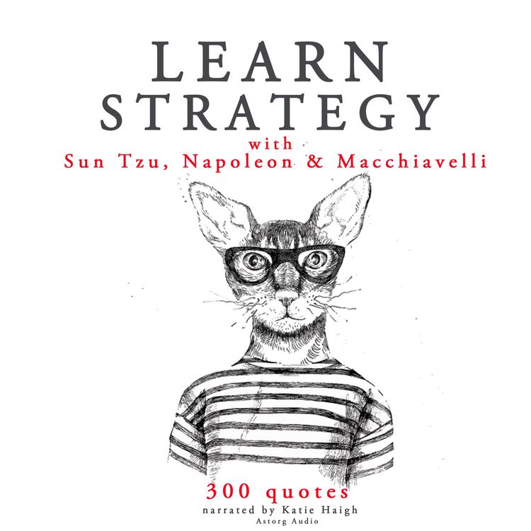 Produktbild: Learn strategy with Napoleon, Sun Tzu and Machiavelli