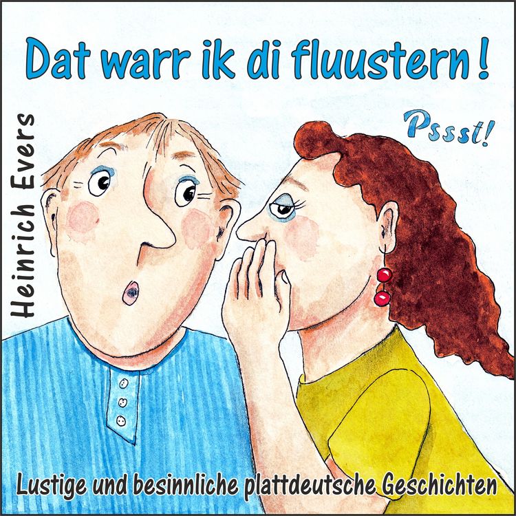 Produktbild: Dat warr ik di fluustern! Lustige und besinnliche plattdeutsche Geschichten
