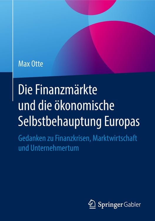 Produktbild: Die Finanzm&auml;rkte und die &ouml;konomische Selbstbehauptung Europas