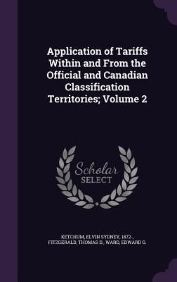 Produktbild: Application of Tariffs Within and From the Official and Canadian Classification Territories; Volume 2