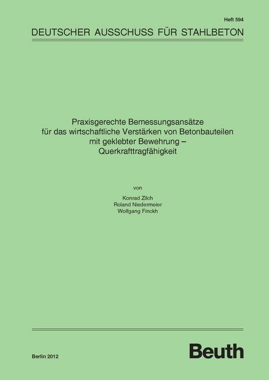 Produktbild: Praxisgerechte Bemessungsans&auml;tze f&uuml;r das wirtschaftliche Verst&auml;rken von Betonbauteilen mit geklebter Bewehrung