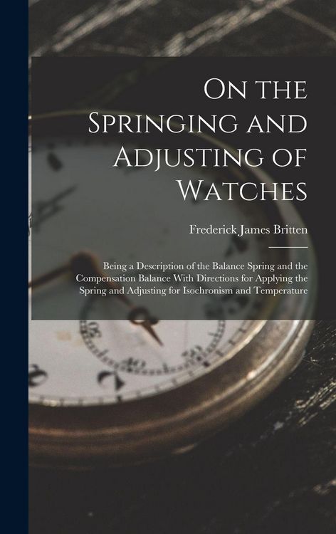Produktbild: On the Springing and Adjusting of Watches