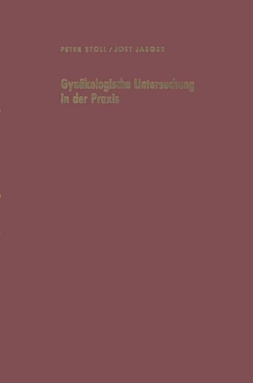 Produktbild: Gyn&auml;kologische Untersuchung in der Praxis unter besonderer Ber&uuml;cksichtigung der Krebsvorsorgeuntersuchung