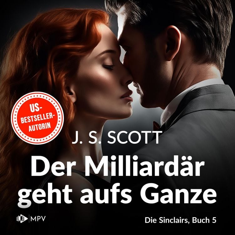 Bild vom Artikel Der Milliardär geht aufs Ganze - Julian vom Autor J.S. Scott