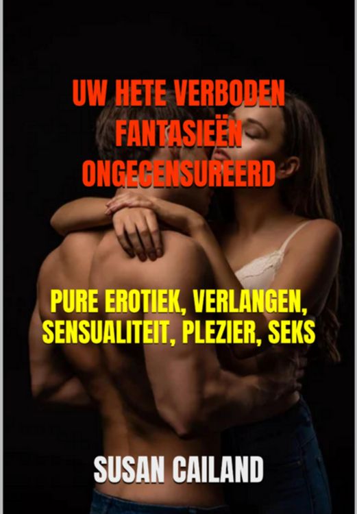 Produktbild: Uw Hete Verboden Fantasie&euml;n Ongecensureerd