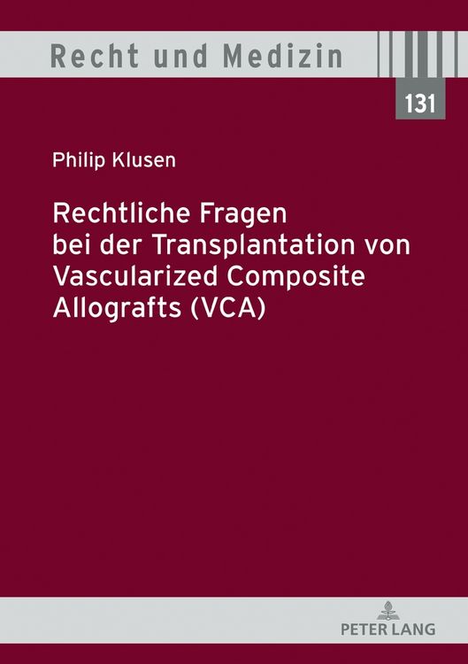 Produktbild: Rechtliche Fragen bei der Transplantation von Vascularized Composite Allografts (VCA)