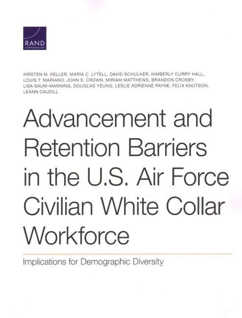 Produktbild: Advancement and Retention Barriers in the U.S. Air Force Civilian White Collar Workforce