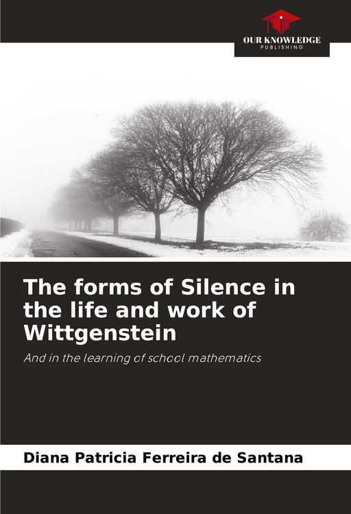 Produktbild: The forms of Silence in the life and work of Wittgenstein