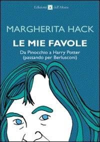 Produktbild: Le mie favole. Da Pinocchio a Harry Potter (passando per Berlusconi)