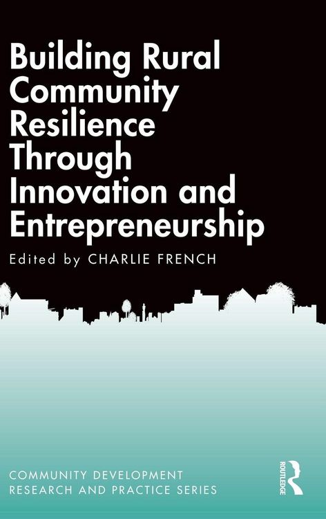 Produktbild: Building Rural Community Resilience Through Innovation and Entrepreneurship