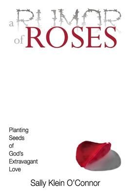 Produktbild: A Rumor of Roses: Planting Seeds of God's Extravagant Love