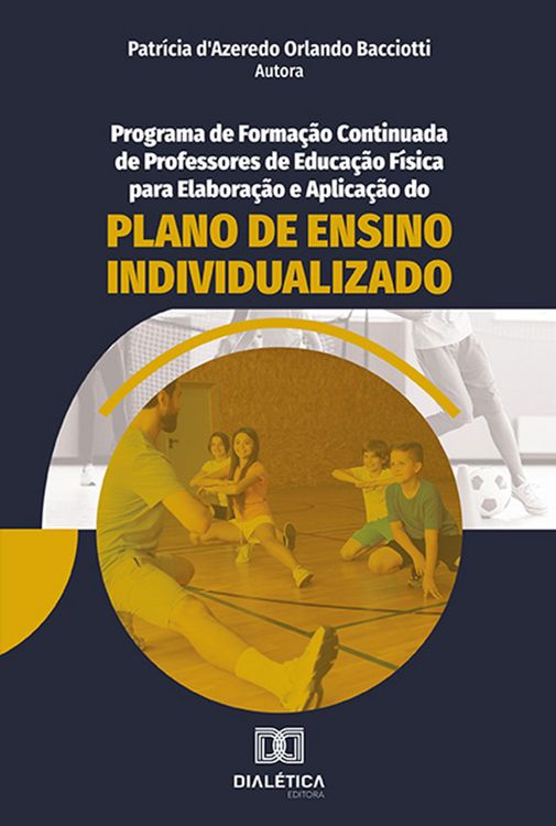 Produktbild: Programa de forma&ccedil;&atilde;o continuada de professores de Educa&ccedil;&atilde;o F&iacute;sica para elabora&ccedil;&atilde;o e aplica&ccedil;&atilde;o do Plano de Ensino Individualizado
