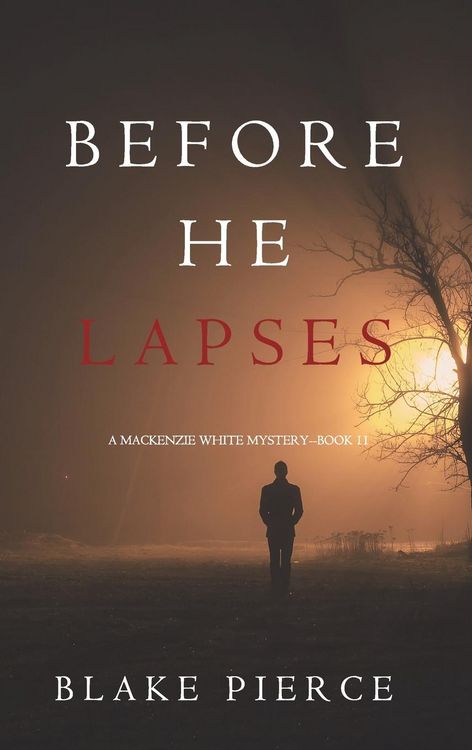 Produktbild: Before He Lapses (A Mackenzie White Mystery-Book 11)