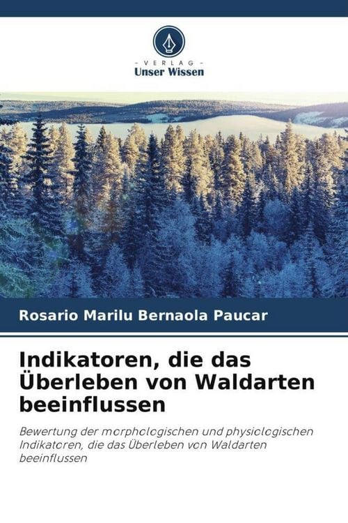 Produktbild: Indikatoren, die das &Uuml;berleben von Waldarten beeinflussen
