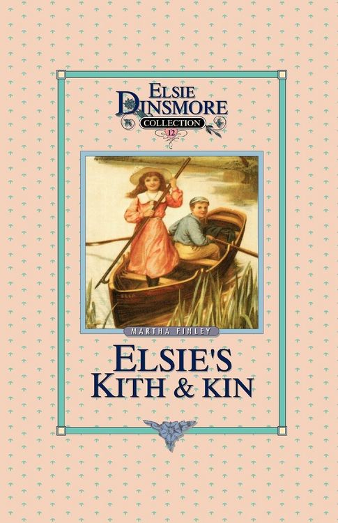 Produktbild: Elsie's Kith and Kin, Book 12
