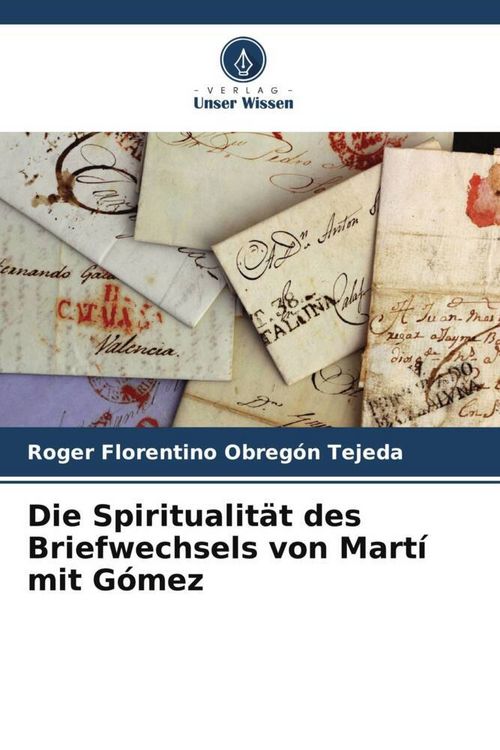 Produktbild: Obreg&oacute;n Tejeda, R: Spiritualit&auml;t des Briefwechsels von Mart&iacute;