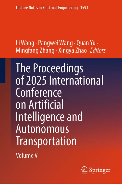 Produktbild: The Proceedings of 2025 International Conference on Artificial Intelligence and Autonomous Transportation